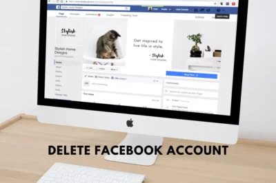 How to Delete Facebook Account: Step-by-Step Guide