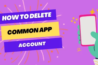 How to Delete Common App Account?