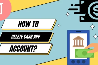 How to delete Cash app account?