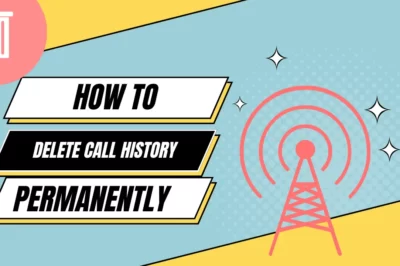 How to delete call history permanently: 4 Easy Methods