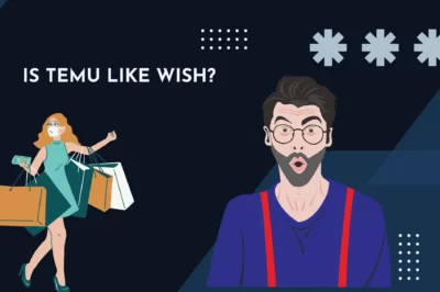 Is Temu Like Wish? Unveiling the Similarities and Differences