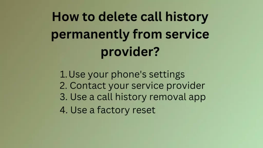 How to delete call history permanently from service provider