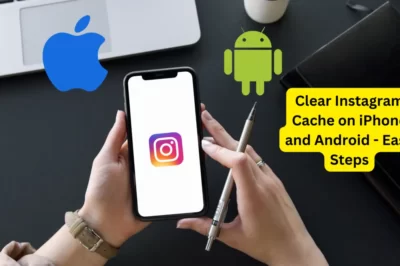 Clear Instagram Cache on iPhone and Android(2023) – Easy Steps