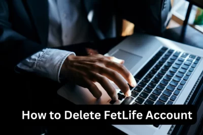 How to Delete FetLife Account: A Step-by-Step Guide